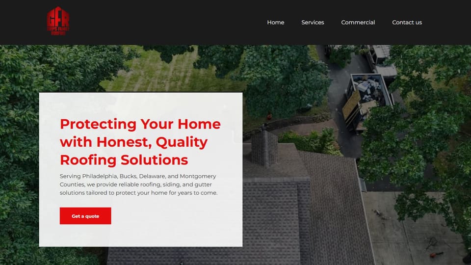 Grips Family Roofing homepage. A red GFR logo sits in a black header over a drone photo looking straight down on a house roof among tall trees, with a dumpster of debris in the driveway. A white card holds the red headline Protecting Your Home with Honest, Quality Roofing Solutions, a line about roofing, siding, and gutters, and a red Get a quote button.